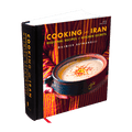 Cooking in Iran: Regional Recipes & Kitchen Secrets